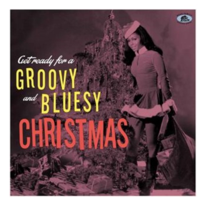 VARIOUS ARTISTS - GET READY FOR A GROOVY & BLUESY CHRISTMAS