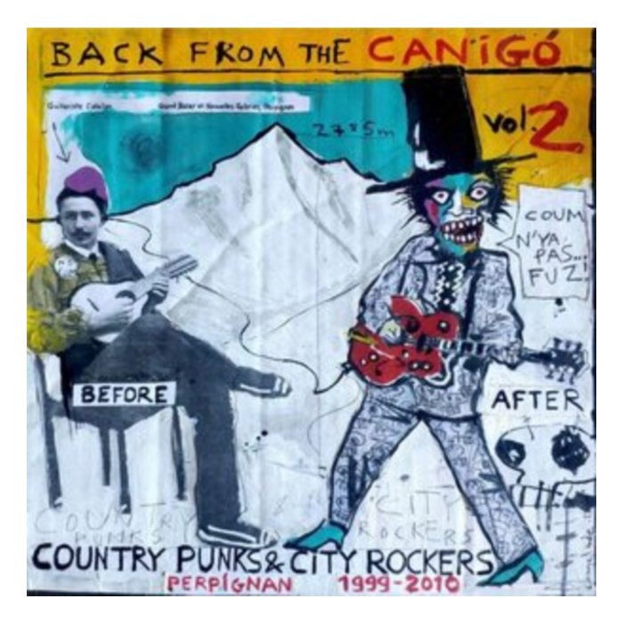 VARIOUS ARTISTS - BACK FROM THE CANIGO VOLUME TWO: COUNTRY PUNKS & CITY ROCKERS PERPIGNAN 1999-2010