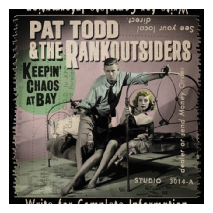 PAT TODD & THE RANKOUTSIDERS - KEEPIN CHAOS AT BAY