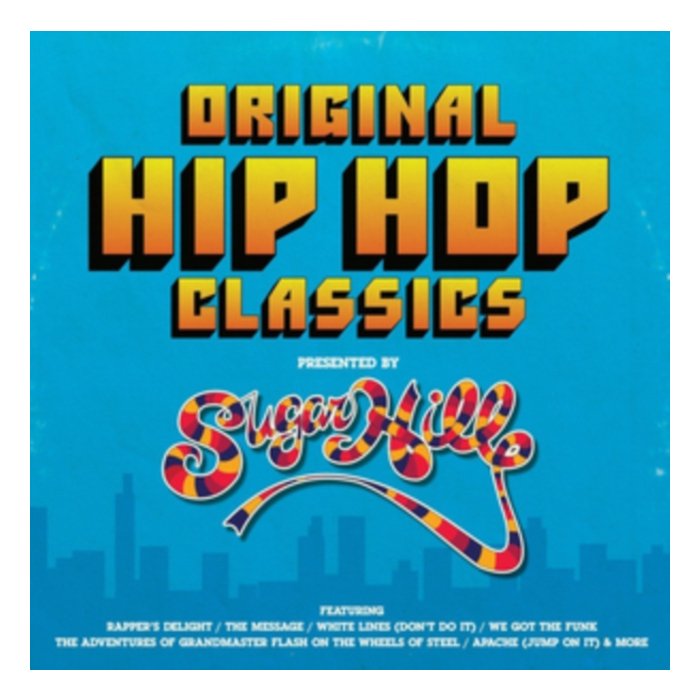 VARIOUS ARTISTS - ORIGINAL HIP HOP CLASSICS PRESENTED BY SUGAR HILL RECORDS