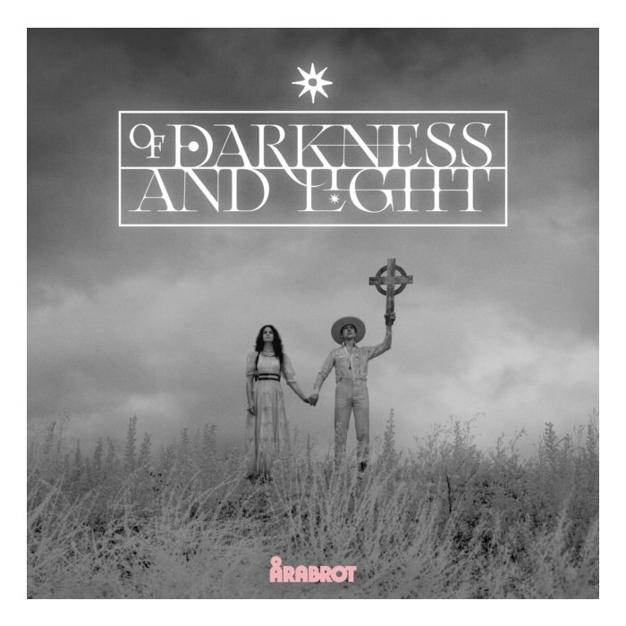 ARABROT - OF DARKNESS & LIGHT