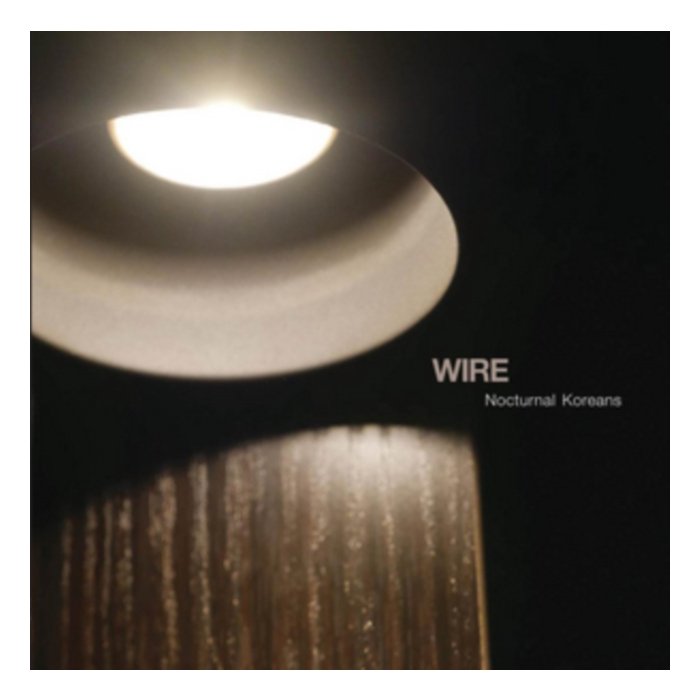 WIRE - NOCTURNAL KOREANS