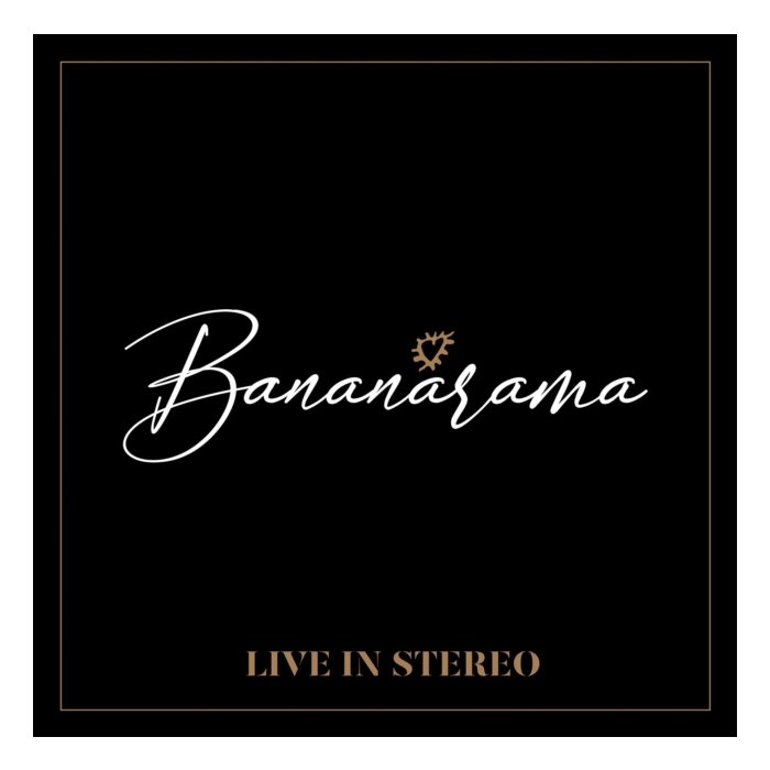 BANANARAMA - LIVE IN STEREO