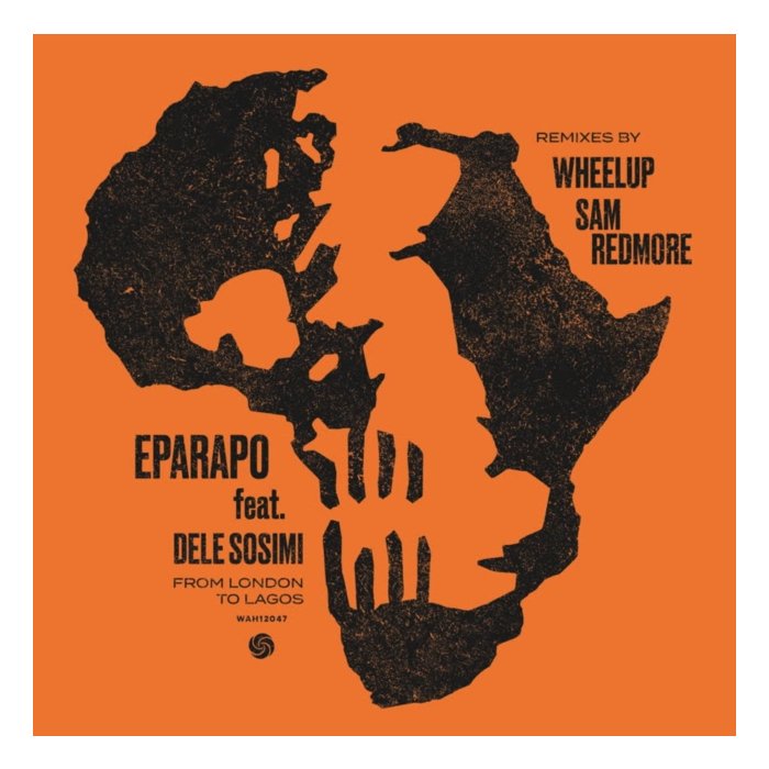 EPARAPO FEAT. DELE SOSIMI - FROM LONDON TO LAGOS