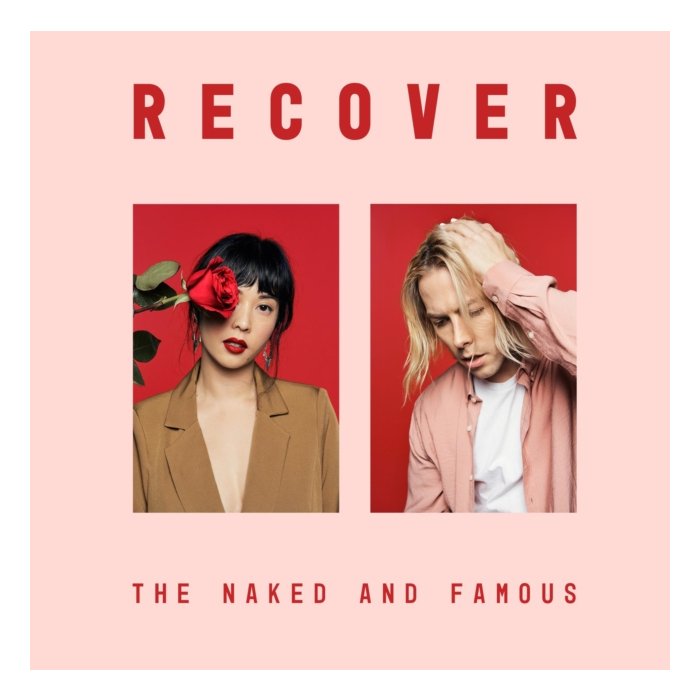 NAKED & FAMOUS - RECOVER