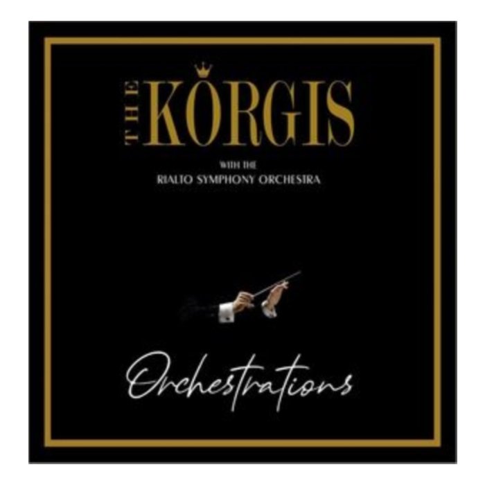 KORGIS W/ THE RIALTO SYMPHONY ORCHESTRA - ORCHESTRATIONS