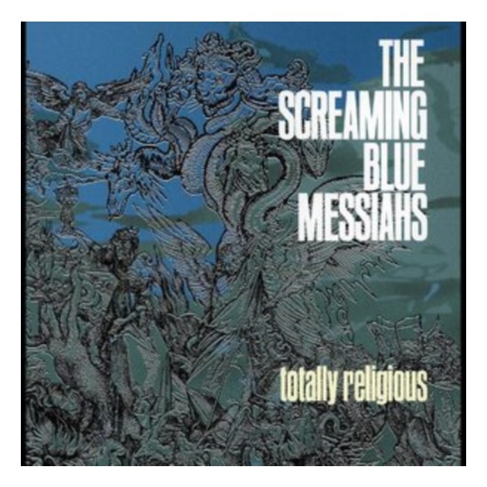 SCREAMING BLUE MESSIAHS - TOTALLY RELIGIOUS (BLUE VINYL)