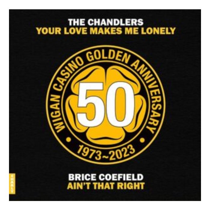 CHANDLERS; BRICE COEFIELD - YOUR LOVE MAKES ME LONELY/AIN'T THAT RIGHT