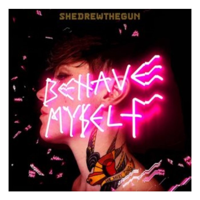 SHE DREW THE GUN - BEHAVE MYSELF (IMPORT)