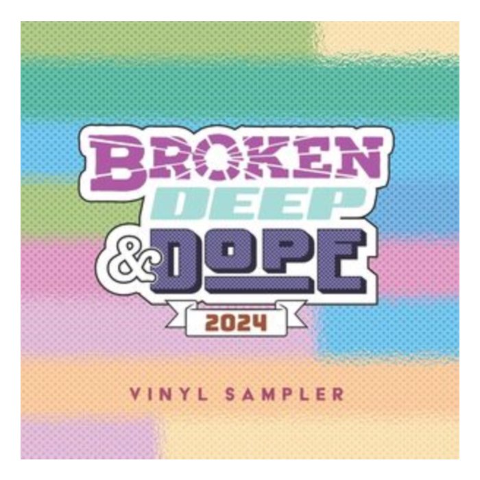 VARIOUS ARTISTS - BROKEN DEEP & DOPE: SAMPLER 2024