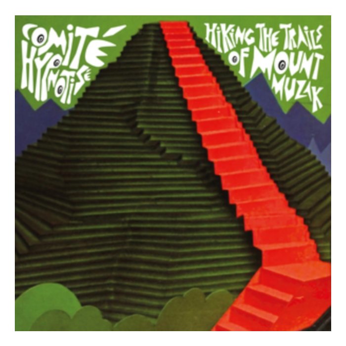 COMITE HYPNOTISE - HIKING THE TRAILS OF MOUNT MUZAK