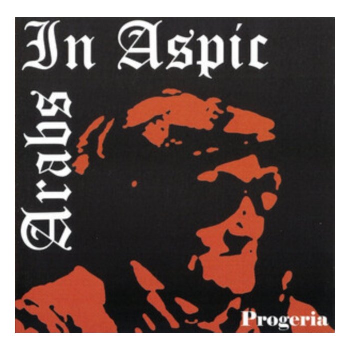 ARABS IN ASPIC - PROGERIA (TRANSPARENT ORANGE VINYL)