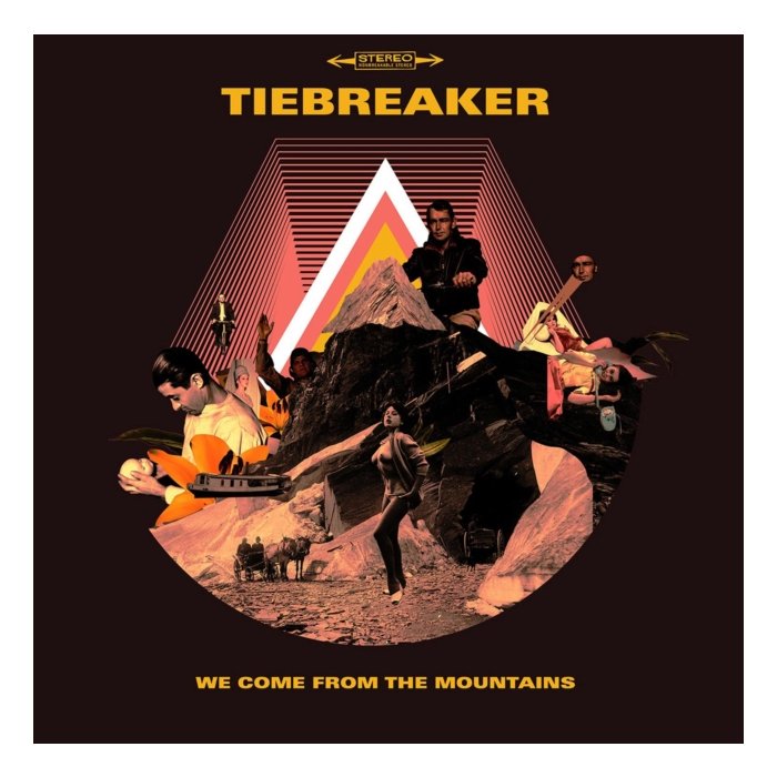 TIEBREAKER - WE COME FROM THE MOUNTAINS