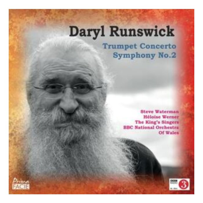 BBC NATIOANL ORCHESTRA OF WALES; DARYL RUNSWICK; THE KING'S SINGERS - DARYL RUNSWICK: CONCERTO FOR TRUMPET & SYMPHONY NO. 2