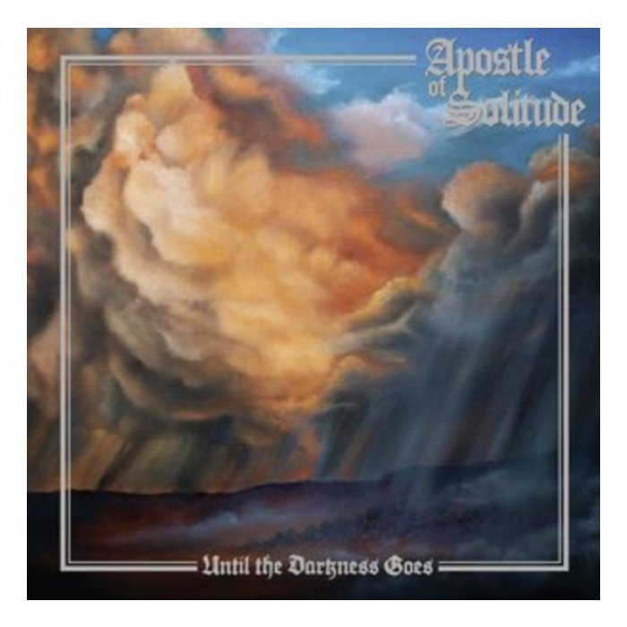 APOSTLE OF SOLITUDE - UNTIL THE DARKNESS GOES