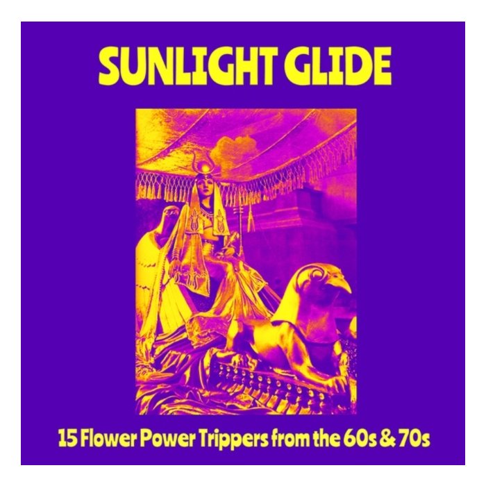 VARIOUS ARTISTS - SUNLIGHT GLIDE: 15 FLOWER POWER TRIPPERS FROM THE 60S & 70S