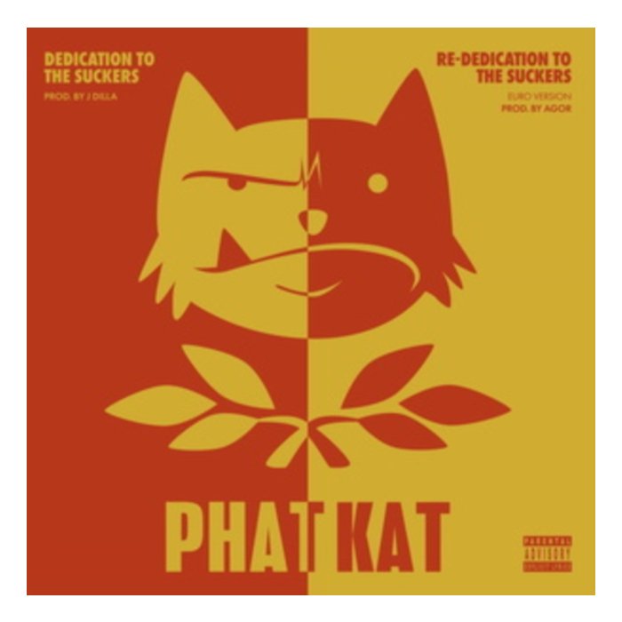 PHAT KAT - DEDICATION TO THE SUCKERS & RE-DEDICATION TO THE SUCKERS