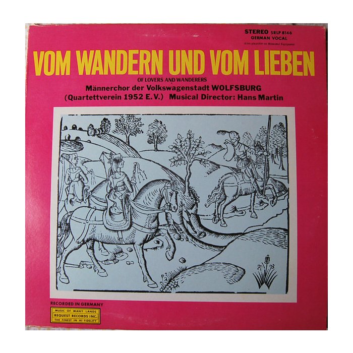 Männerchor der Volkswagenstadt Wolfsburg - Vom Wandern Und Vom Lieben