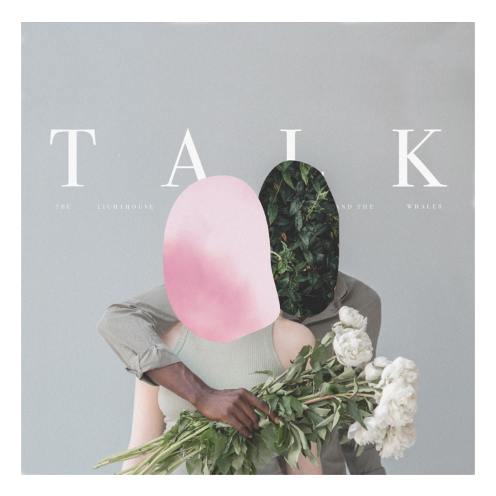 LIGHTHOUSE & THE WHALER - TALK VINYL