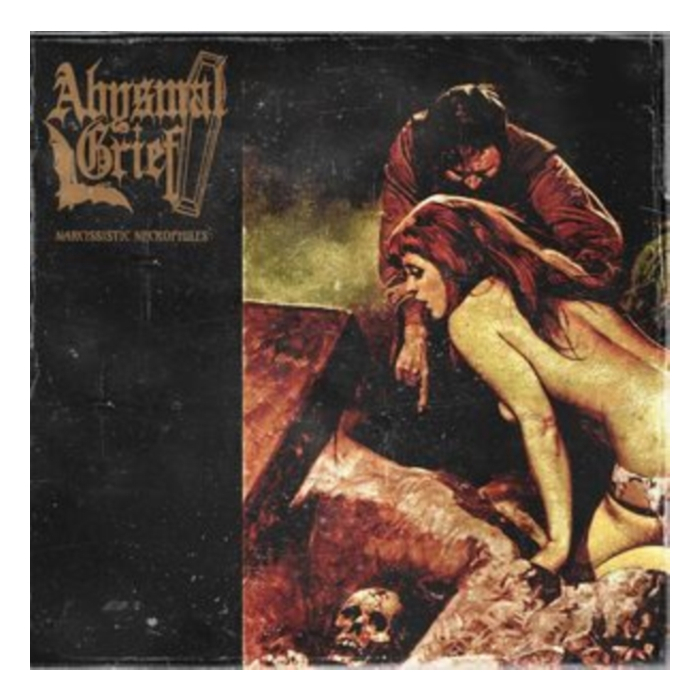 ABYSMAL GRIEF - NARCISSISTIC NECROPHILES