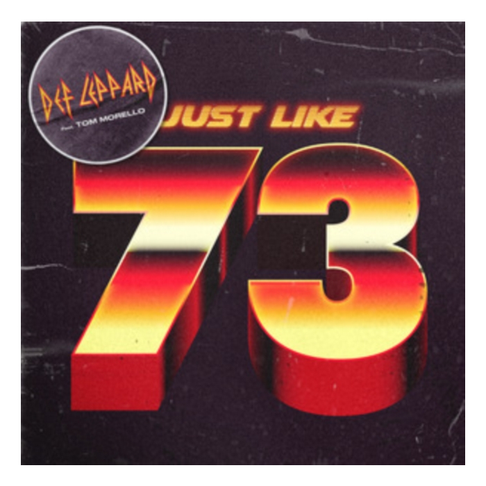 DEF LEPPARD - JUST LIKE 73 