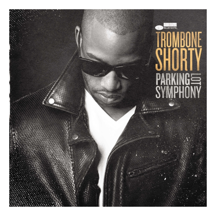 TROMBONE SHORTY - PARKING LOT SYMPHONY