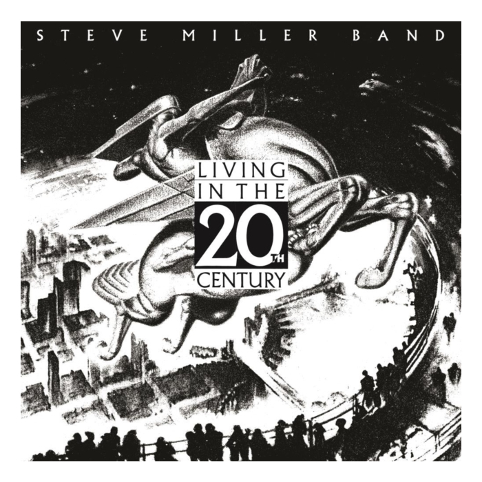 STEVE MILLER BAND - LIVING IN THE 20TH CENTURY  (180G)