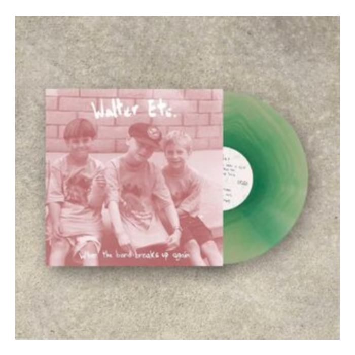 WALTER ETC. - WHEN THE BAND BREAKS UP AGAIN (CLEAR TEAL VINYL)