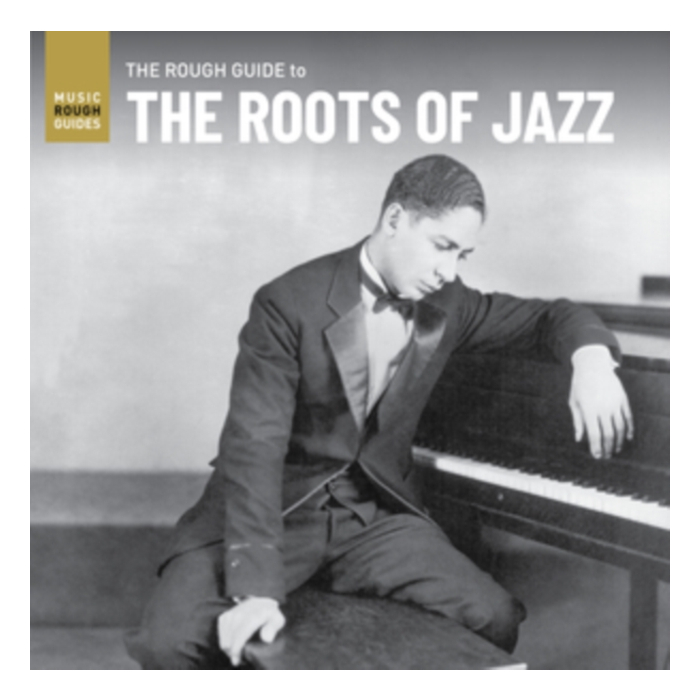 VARIOUS ARTISTS - ROUGH GUIDE TO THE ROOTS OF JAZZ