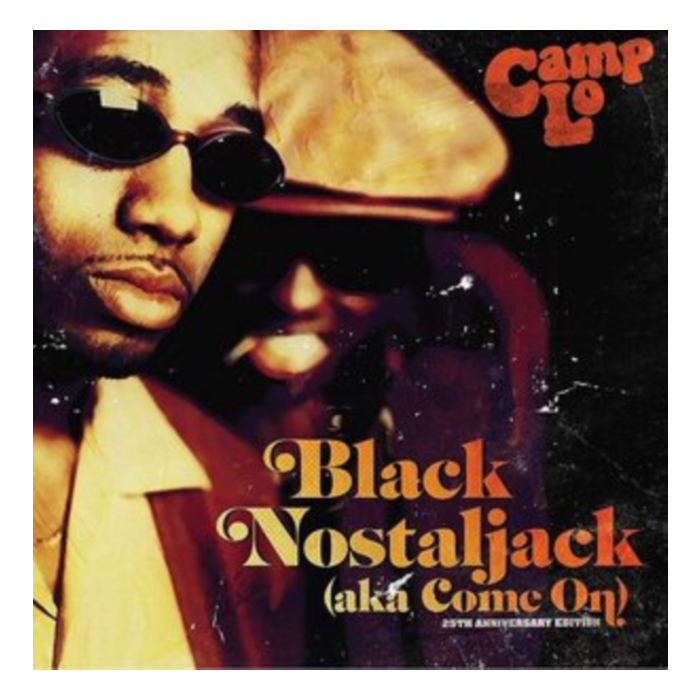 CAMP LO - BLACK NOSTALJACK (AKA COME ON)