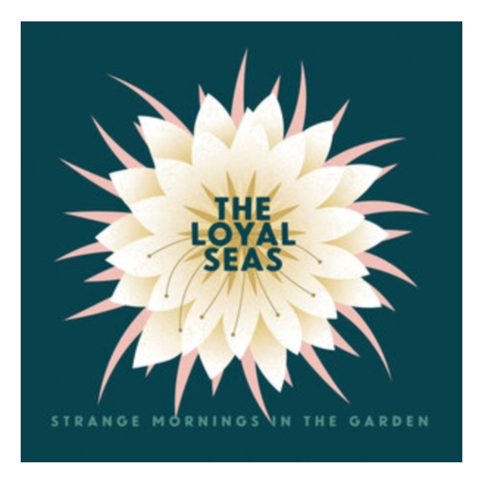 LOYAL SEAS - STRANGE MORNINGS IN THE GARDEN (MINT PEARL VINYL) (I)