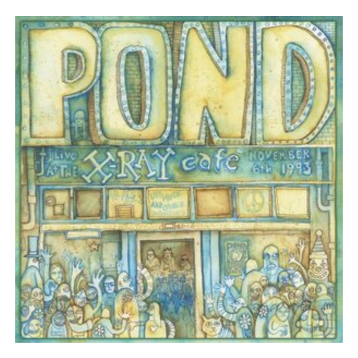 POND - LIVE AT THE X-RAY CAFE