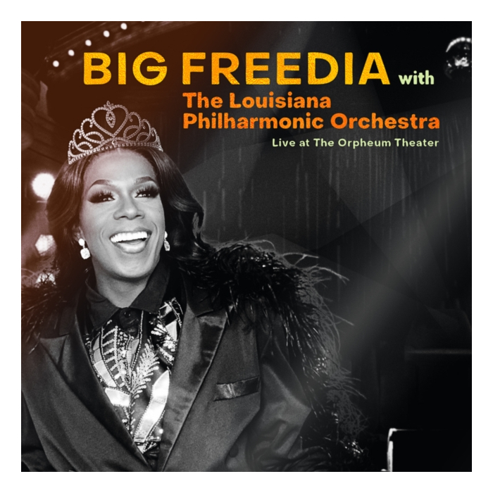 BIG FREEDIA & THE LOUISIANA PHILHARMONIC ORCHESTRA - LIVE AT THE ORPHEUM THEATER