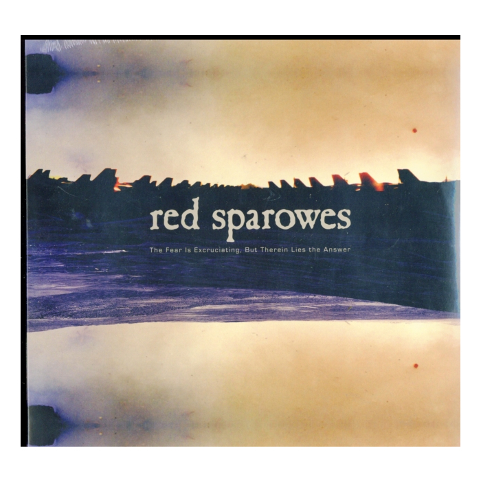 RED SPAROWES - FEAR IS EXCRUCIATING