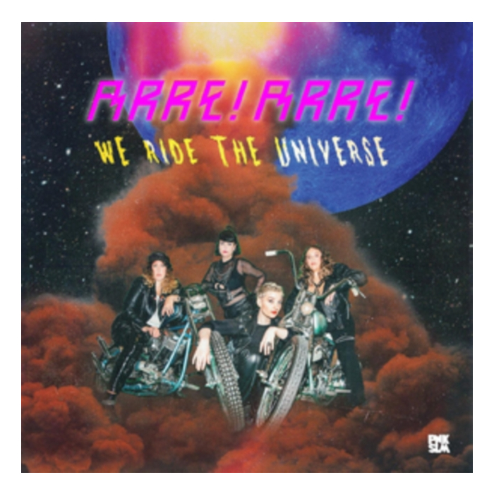 ARRE! ARRE! - WE RIDE THE UNIVERSE