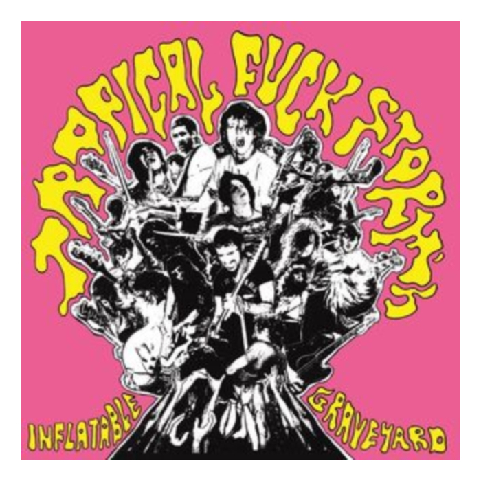 TROPICAL FUCK STORM - TROPICAL FUCK STORM'S INFLATABLE GRAVEYARD (2LP/160G)