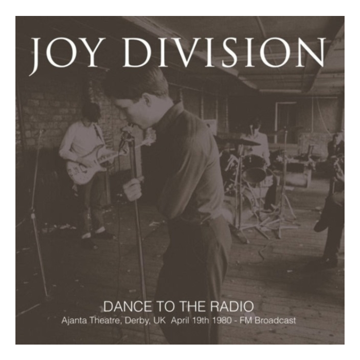 JOY DIVISION - DANCE TO THE RADIO: AJANTA THEATRE