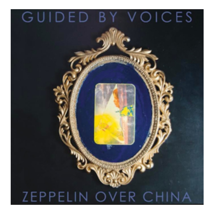 GUIDED BY VOICES - ZEPPELIN OVER CHINA