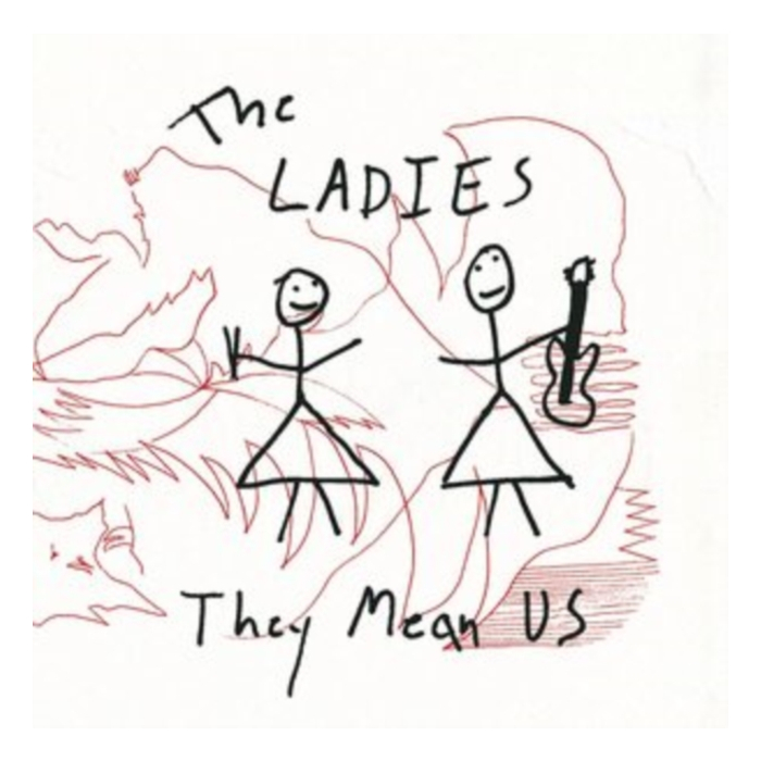 LADIES - THEY MEAN US