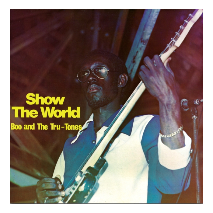 BOO & THE TRU-TONES - SHOW THE WORLD (YELLOW & BLACK SPLATTER VINYL)