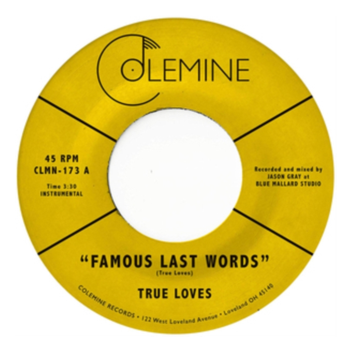 TRUE LOVES - FAMOUS LAST WORDS