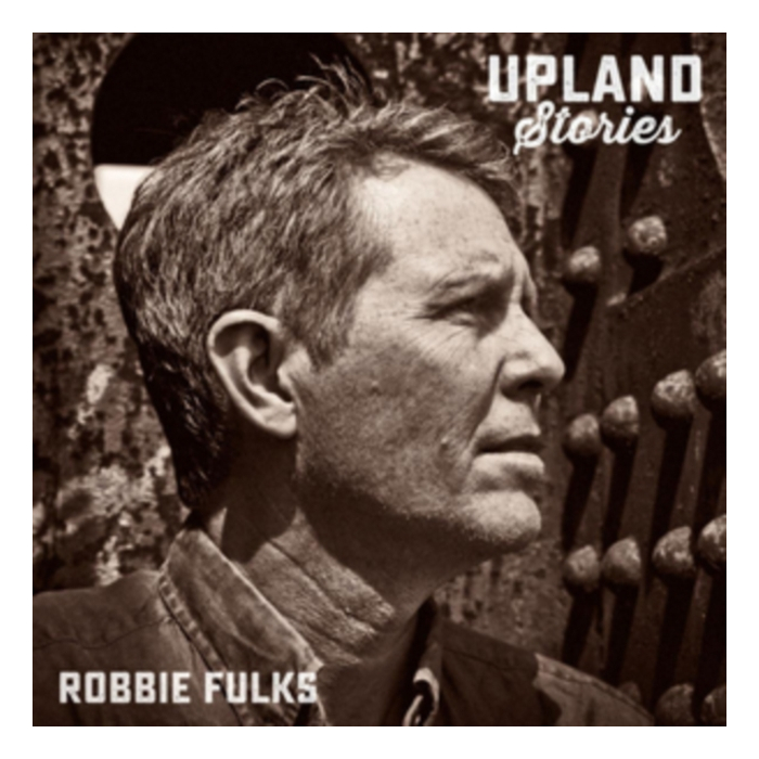 Robbie Fulks - Upland Stories