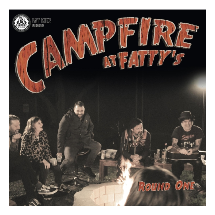 FAT MIKE - CAMPFIRE AT FATTY'S