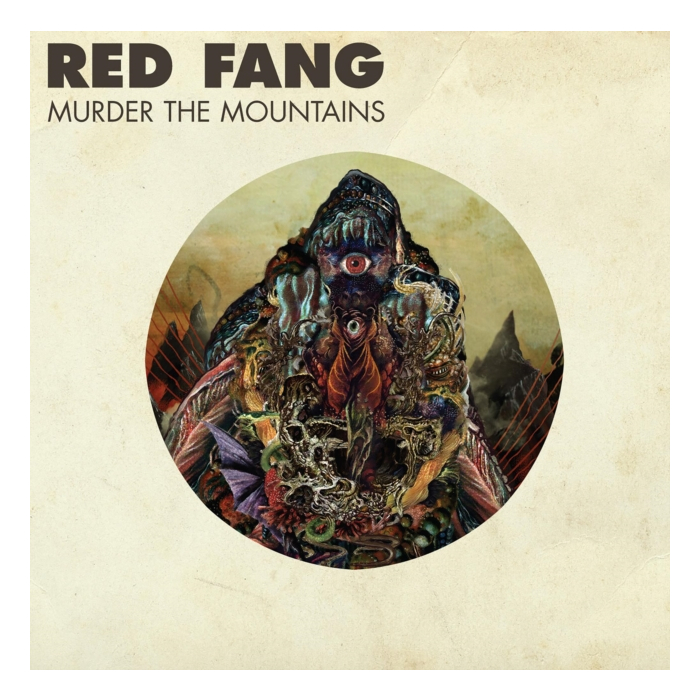 RED FANG - MURDER THE MOUNTAINS