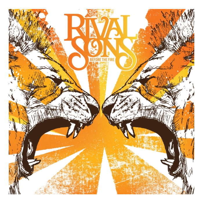 RIVAL SONS - BEFORE THE FIRE