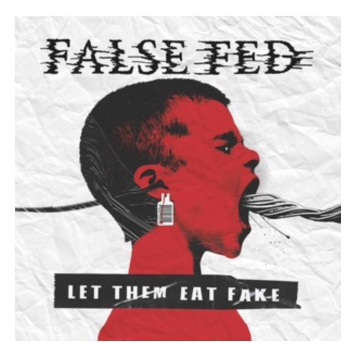 FALSE FED - LET THEM EAT FAKE