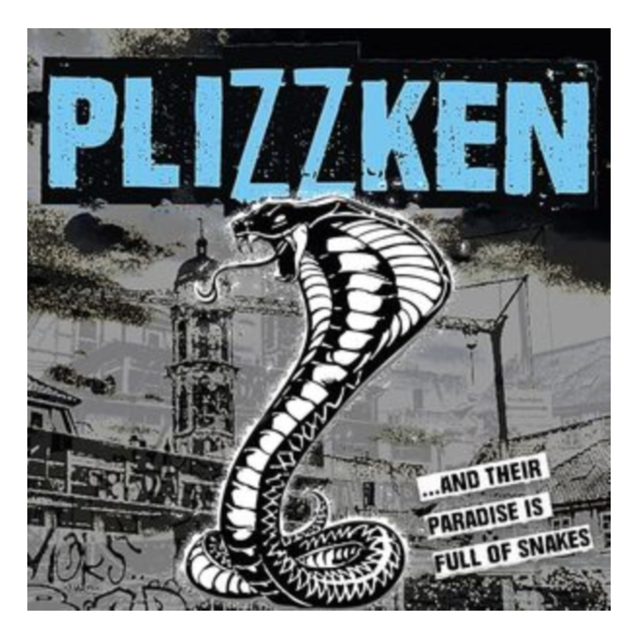 PLIZZKEN - AND THEIR PARADISE IS FULL OF SNAKES