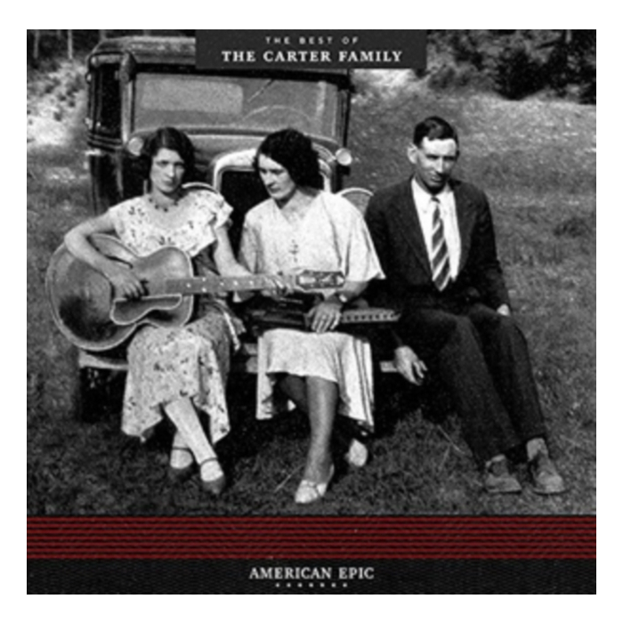 Carter Family - American Epic: Best Of (180G)