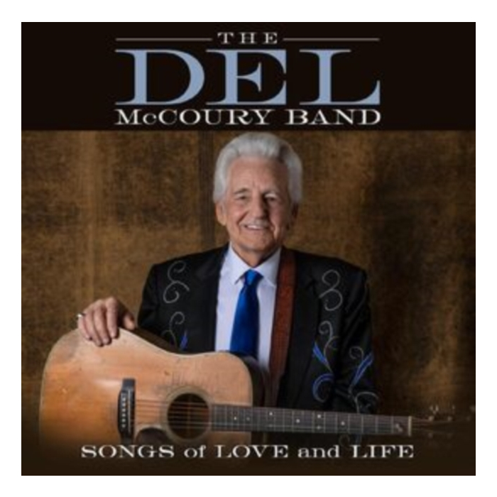 DEL MCCOURY BAND - SONGS OF LOVE & LIFE