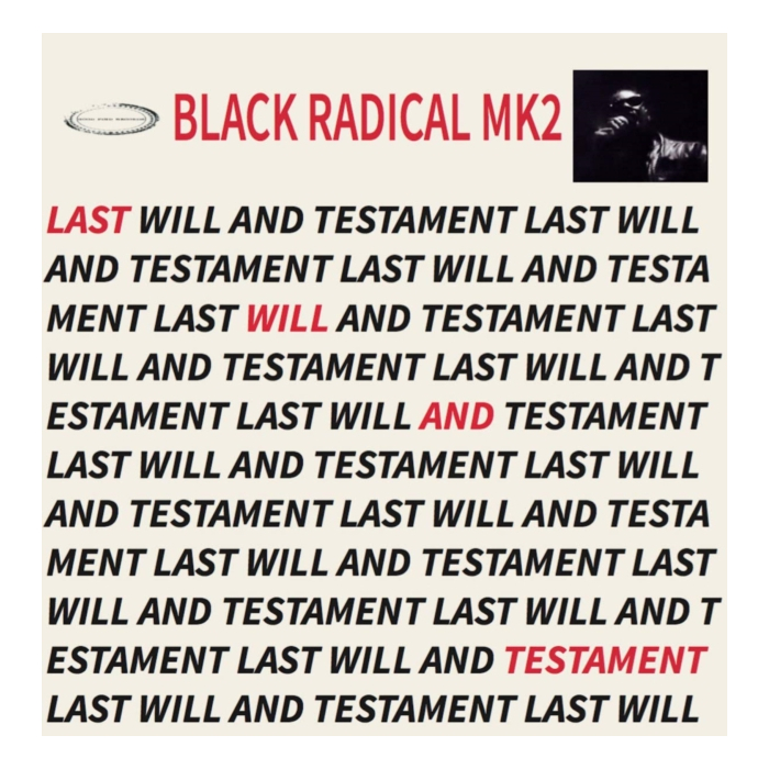 BLACK RADICAL MK2 - LAST WILL & TESTAMENT